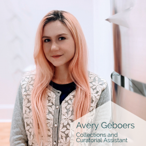 Curatorial Assistant, Avery Geboers